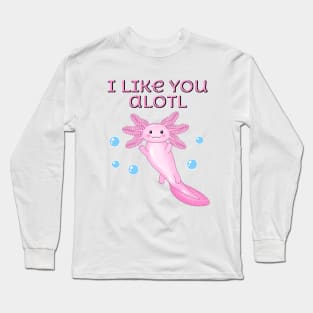 I Like You A Lotl Long Sleeve T-Shirt